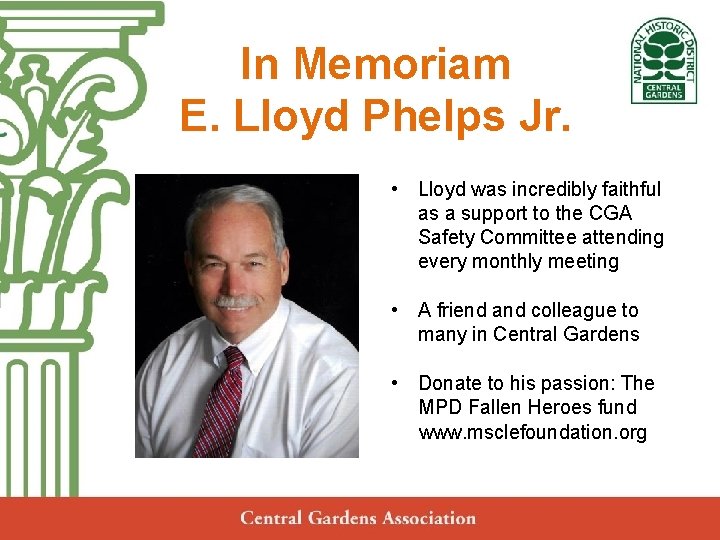 In Memoriam Central Gardens E. Lloyd Phelps Jr. Neighborhood Association • Lloyd was incredibly