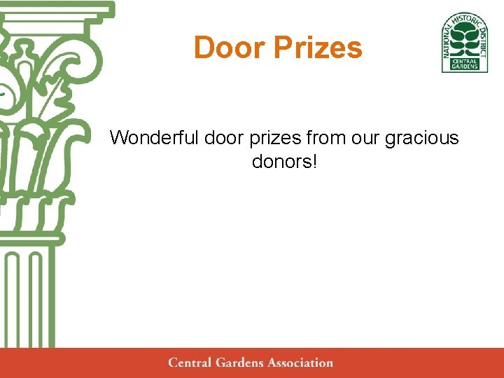 Door Prizes Central Gardens Neighborhood Association Wonderful door prizes from our gracious Annual Meeting