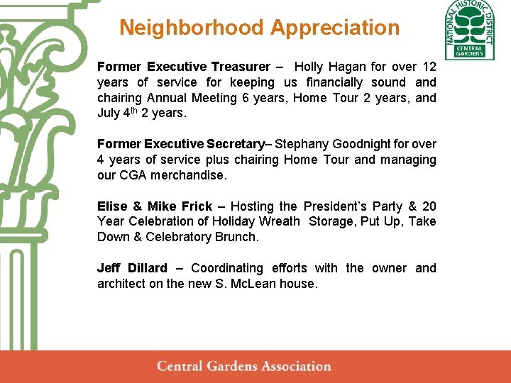 Neighborhood Appreciation Central Gardens Neighborhood Association Annual Meeting Former Executive Secretary– Stephany Goodnight for