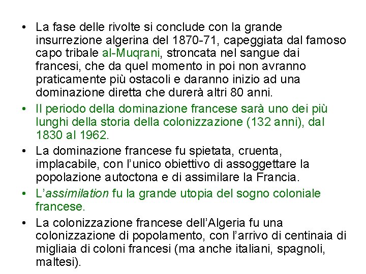  • La fase delle rivolte si conclude con la grande insurrezione algerina del