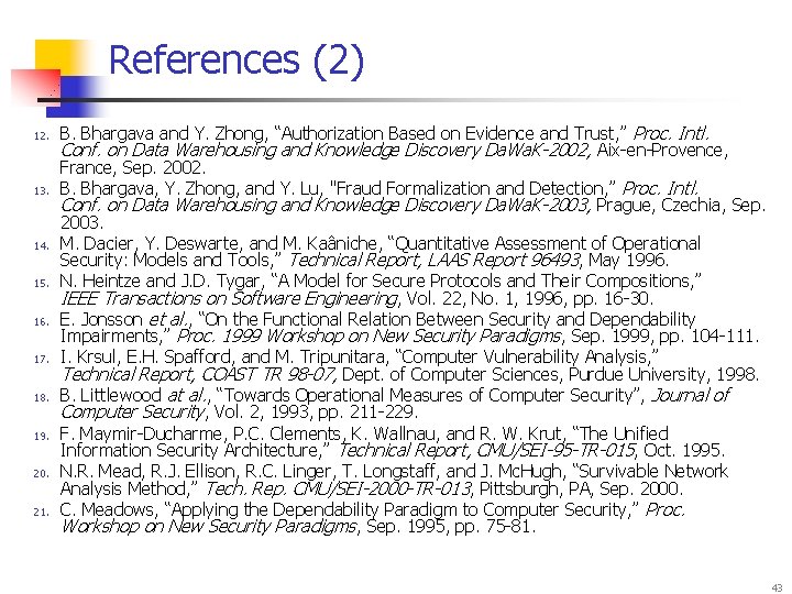 References (2) 12. 13. 14. 15. 16. 17. 18. 19. 20. 21. B. Bhargava