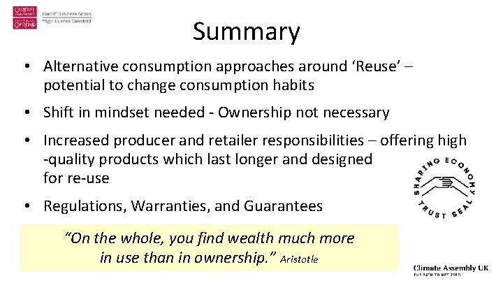 Summary • Alternative consumption approaches around ‘Reuse’ – potential to change consumption habits •
