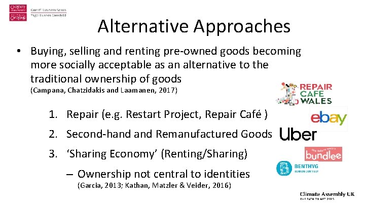 Alternative Approaches • Buying, selling and renting pre-owned goods becoming more socially acceptable as