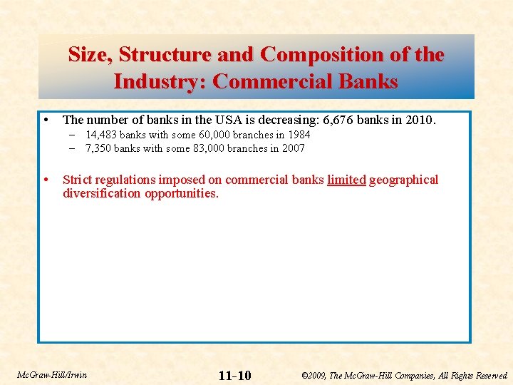 Size, Structure and Composition of the Industry: Commercial Banks • The number of banks