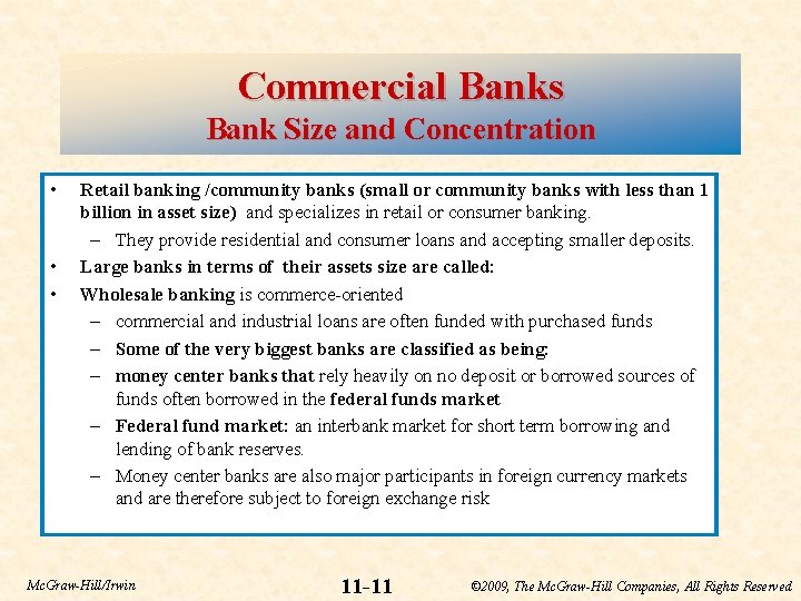 Commercial Banks Bank Size and Concentration • • • Retail banking /community banks (small