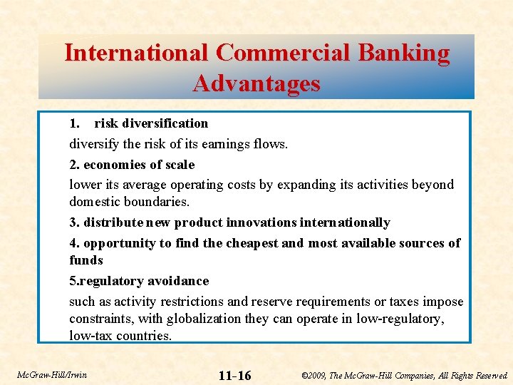 International Commercial Banking Advantages 1. risk diversification diversify the risk of its earnings flows.