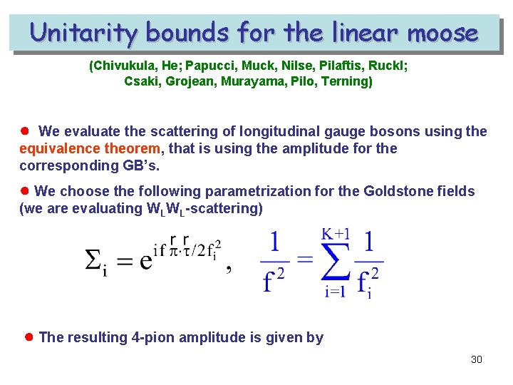 Unitarity bounds for the linear moose (Chivukula, He; Papucci, Muck, Nilse, Pilaftis, Ruckl; Csaki,