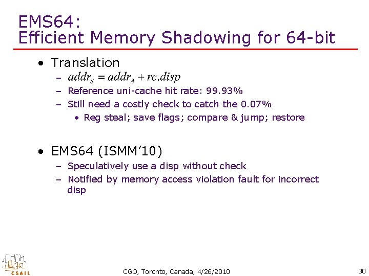 EMS 64: Efficient Memory Shadowing for 64 -bit • Translation – – Reference uni-cache