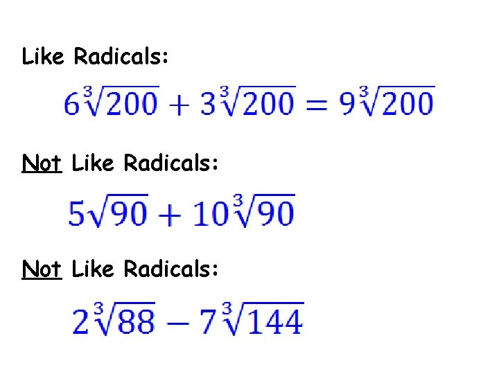 Like Radicals: Not Like Radicals: 