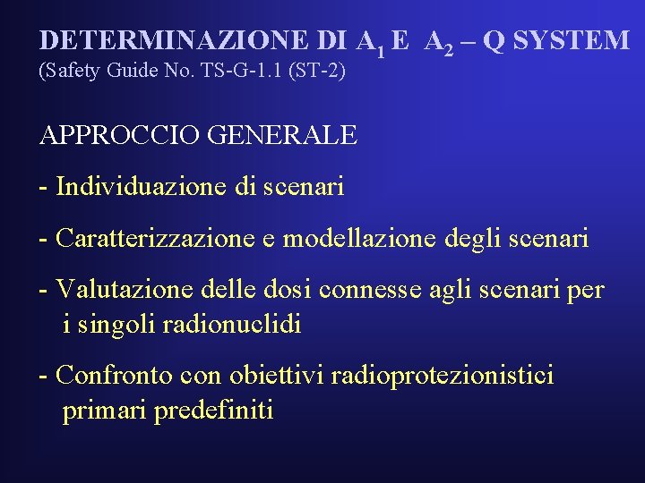 DETERMINAZIONE DI A 1 E A 2 – Q SYSTEM (Safety Guide No. TS-G-1.