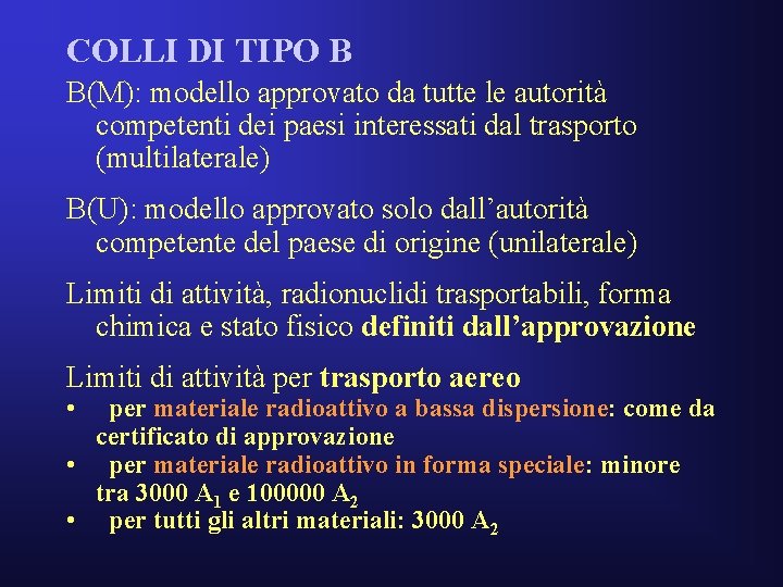 COLLI DI TIPO B B(M): modello approvato da tutte le autorità competenti dei paesi