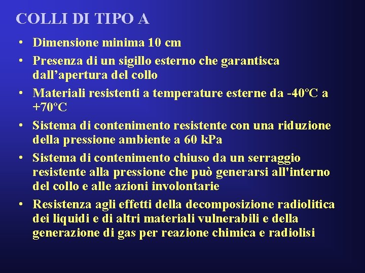 COLLI DI TIPO A • Dimensione minima 10 cm • Presenza di un sigillo