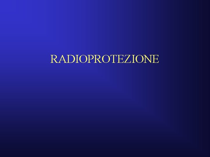 RADIOPROTEZIONE 