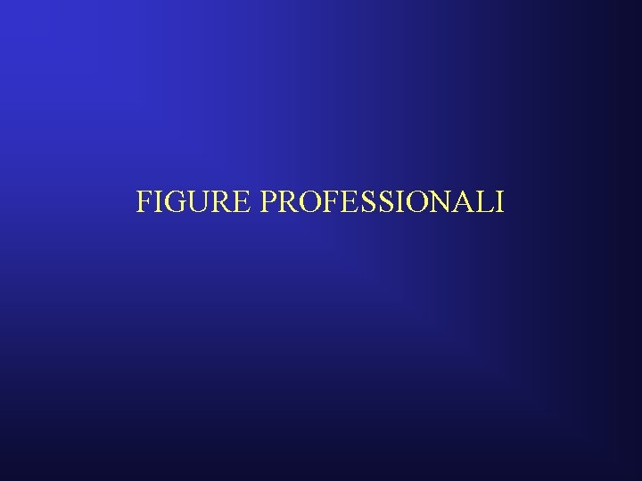 FIGURE PROFESSIONALI 