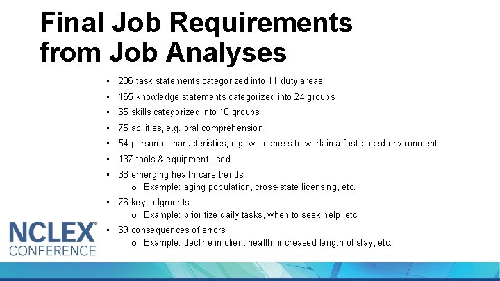 Final Job Requirements from Job Analyses • 286 task statements categorized into 11 duty