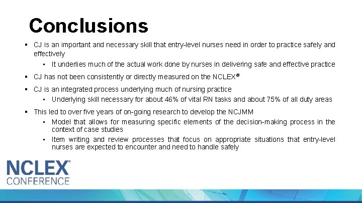 Conclusions § CJ is an important and necessary skill that entry-level nurses need in