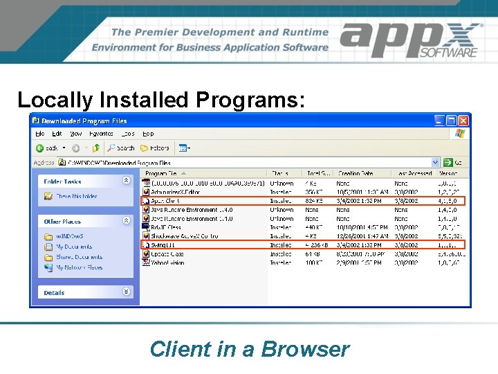 Locally Installed Programs: Client in a Browser  Locally Installed Programs: Client in a Browser