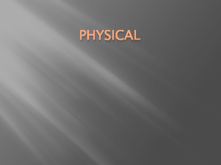 PHYSICAL PHYSICAL