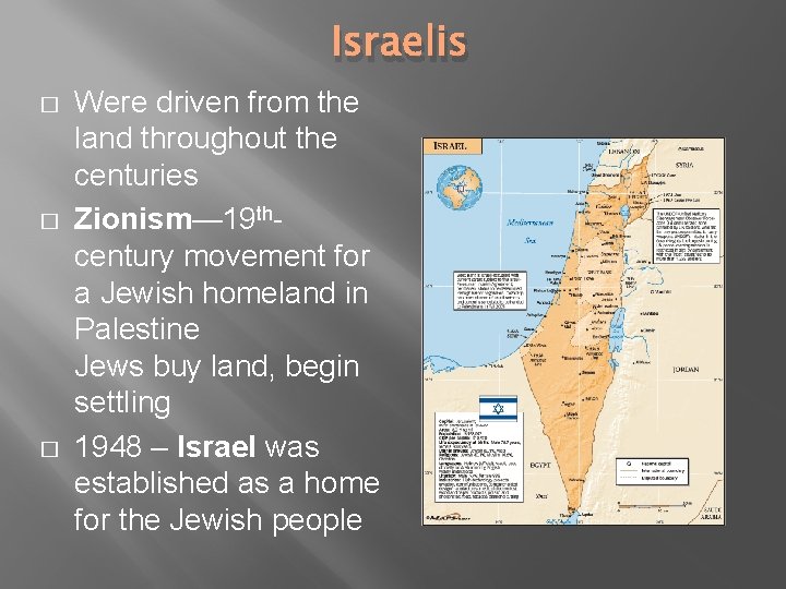 Israelis � � � Were driven from the land throughout the centuries Zionism— 19 Israelis � � � Were driven from the land throughout the centuries Zionism— 19