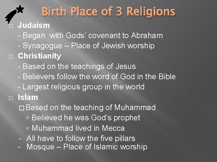 Birth Place of 3 Religions � � � Judaism - Began with Gods’ covenant