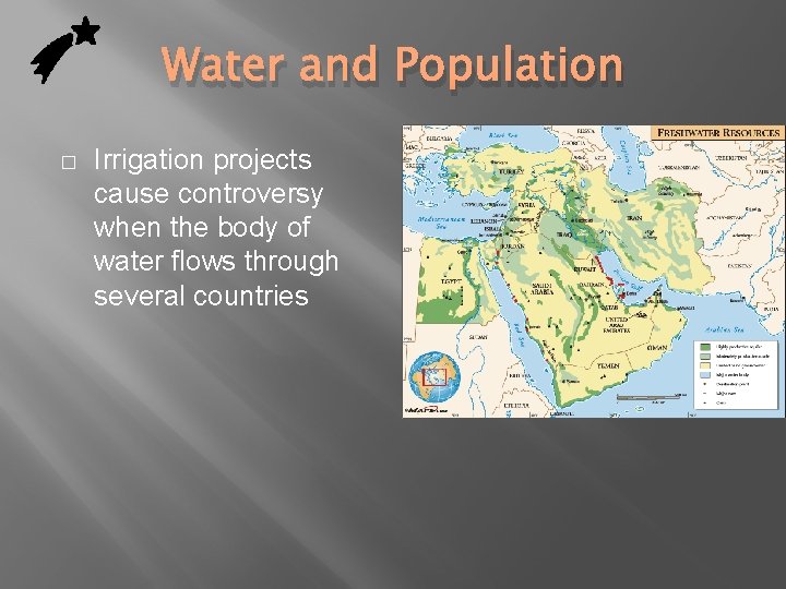 Water and Population � Irrigation projects cause controversy when the body of water flows