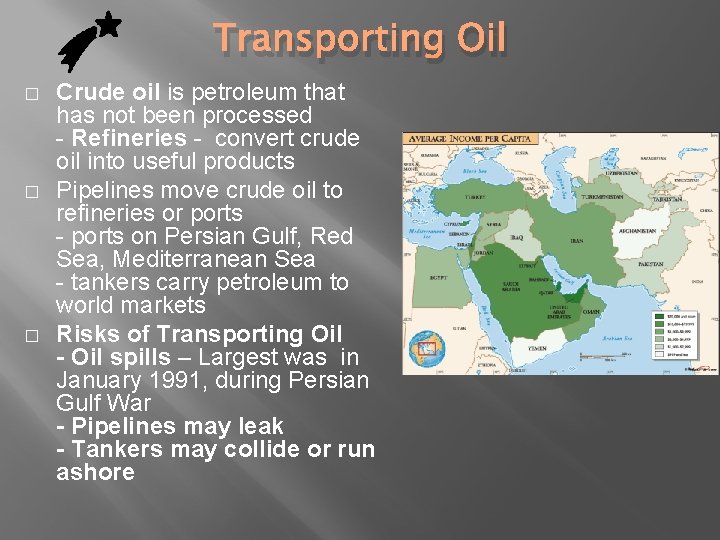 Transporting Oil � � � Crude oil is petroleum that has not been processed