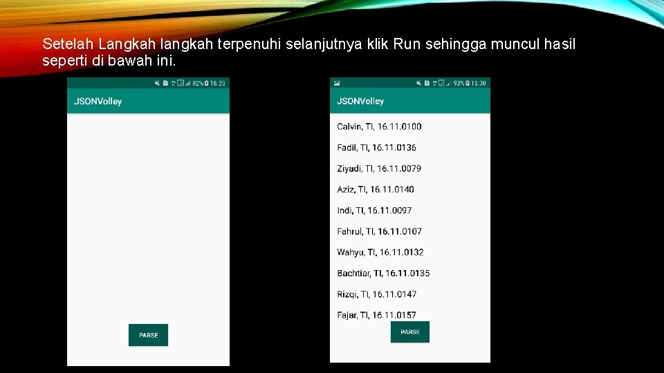 Setelah Langkah langkah terpenuhi selanjutnya klik Run sehingga muncul hasil seperti di bawah ini.