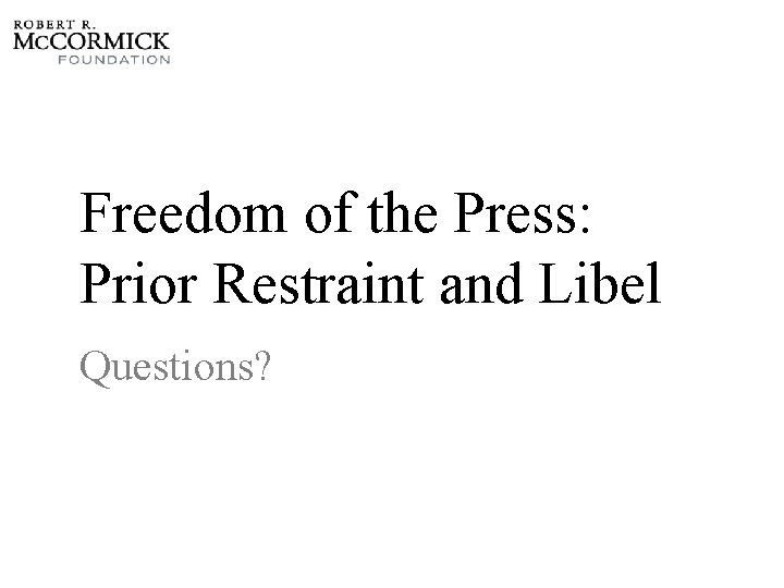 Freedom of the Press: Prior Restraint and Libel Questions? 