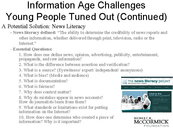 Information Age Challenges Young People Tuned Out (Continued) A Potential Solution: News Literacy -