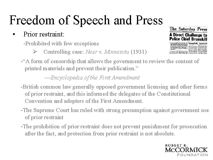 Freedom of Speech and Press • Prior restraint: -Prohibited with few exceptions Ø Controlling