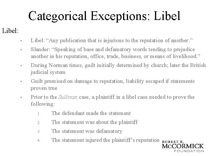 Categorical Exceptions: Libel: • Libel: “Any publication that is injurious to the reputation of