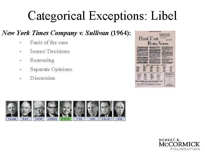 Categorical Exceptions: Libel New York Times Company v. Sullivan (1964): • Facts of the