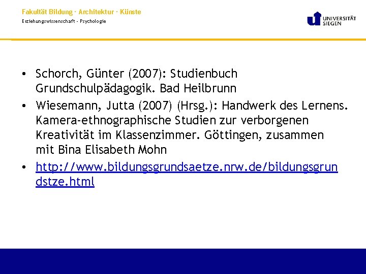 Fakultät Bildung · Architektur · Künste Erziehungswissenschaft - Psychologie • Schorch, Günter (2007): Studienbuch