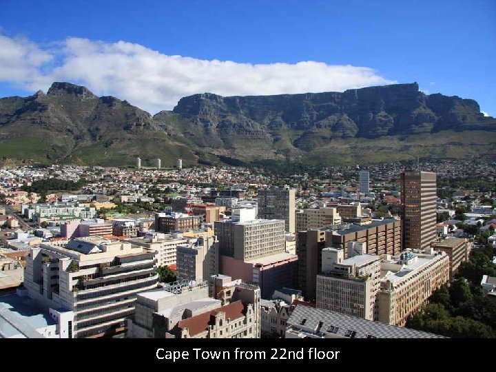 Cape Town from 22 nd floor 