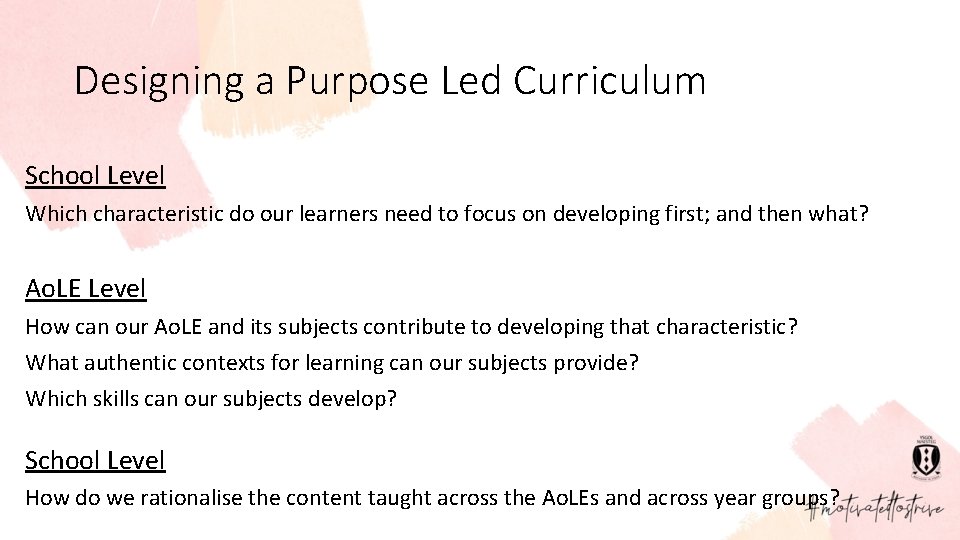 Designing a Purpose Led Curriculum School Level Which characteristic do our learners need to