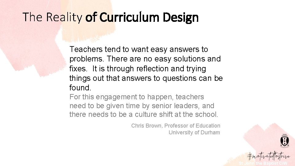 The Reality of Curriculum Design Teachers tend to want easy answers to problems. There