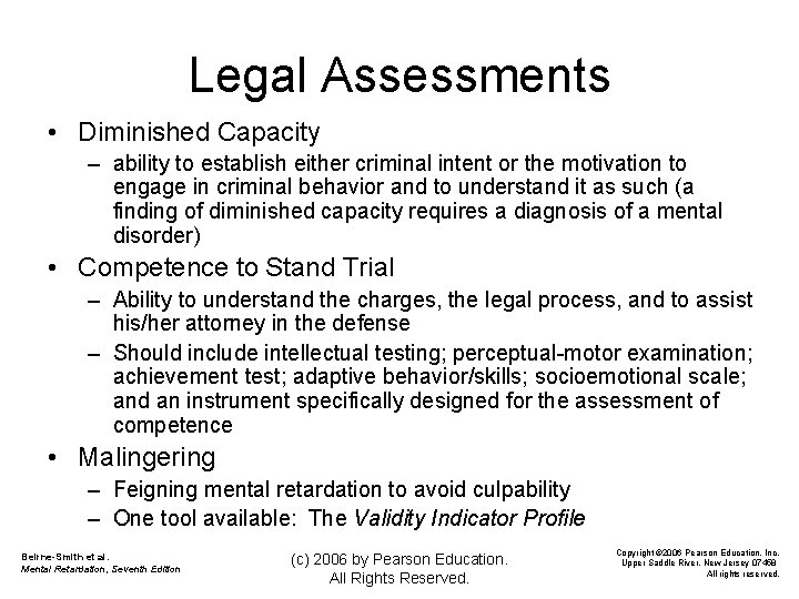 Legal Assessments • Diminished Capacity – ability to establish either criminal intent or the