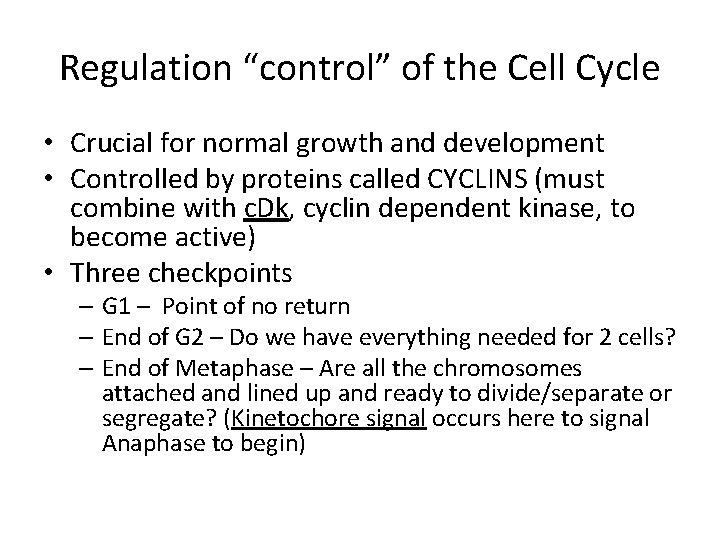 Regulation “control” of the Cell Cycle • Crucial for normal growth and development • Regulation “control” of the Cell Cycle • Crucial for normal growth and development •