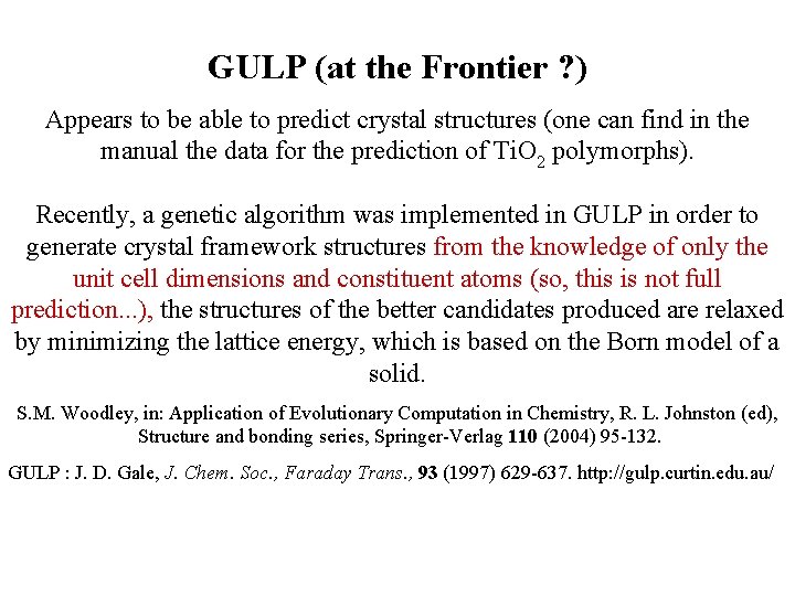 GULP (at the Frontier ? ) Appears to be able to predict crystal structures