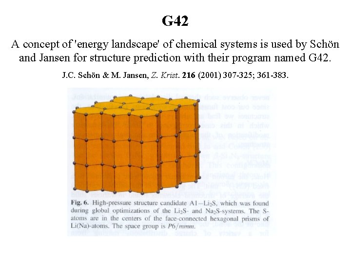 G 42 A concept of 'energy landscape' of chemical systems is used by Schön