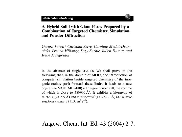 Angew. Chem. Int. Ed. 43 (2004) 2 -7. 