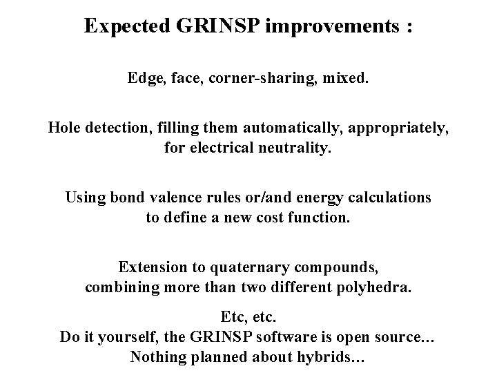 Expected GRINSP improvements : Edge, face, corner-sharing, mixed. Hole detection, filling them automatically, appropriately,