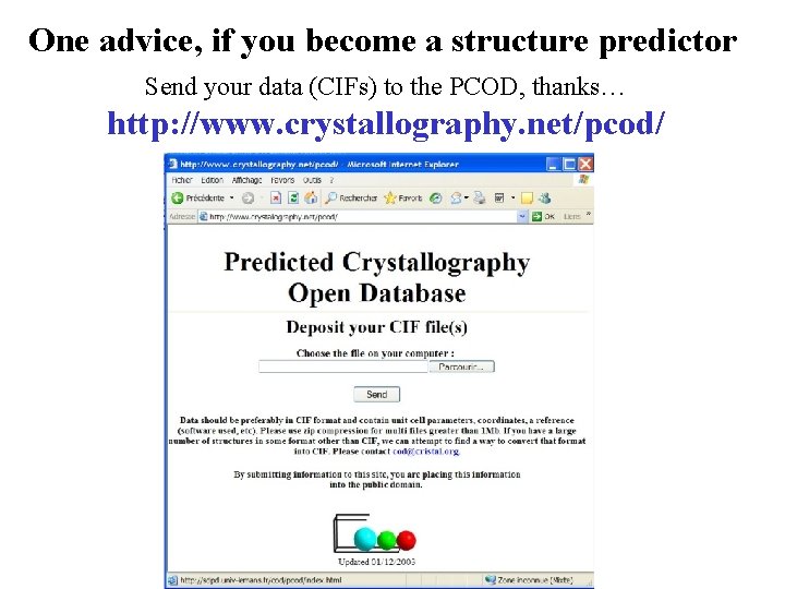 One advice, if you become a structure predictor Send your data (CIFs) to the