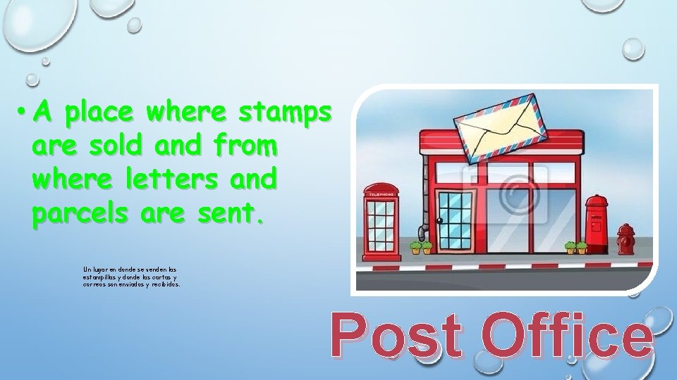  • A place where stamps are sold and from where letters and parcels