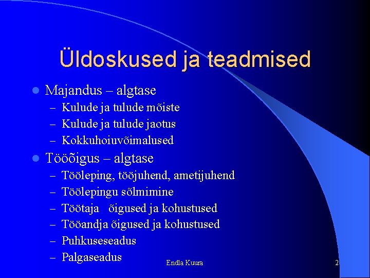 Üldoskused ja teadmised l Majandus – algtase – Kulude ja tulude mõiste – Kulude