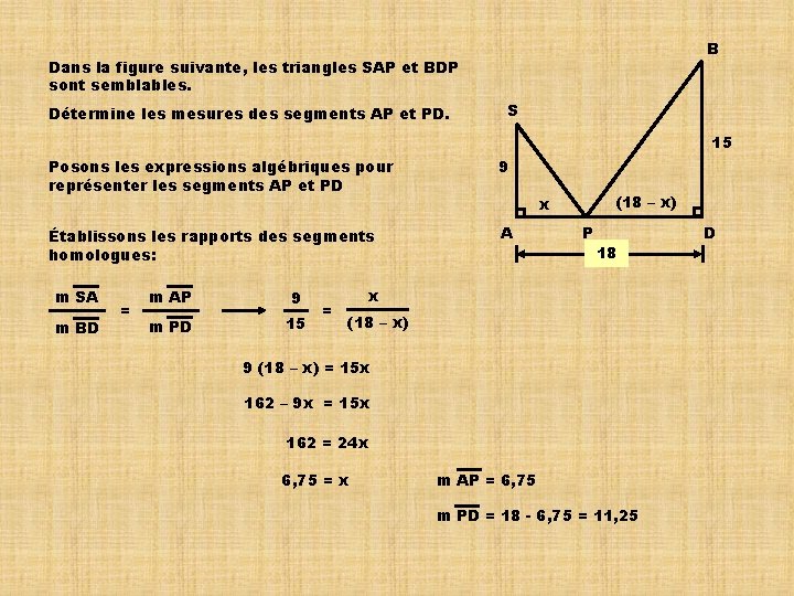 B Dans la figure suivante, les triangles SAP et BDP sont semblables. Détermine les