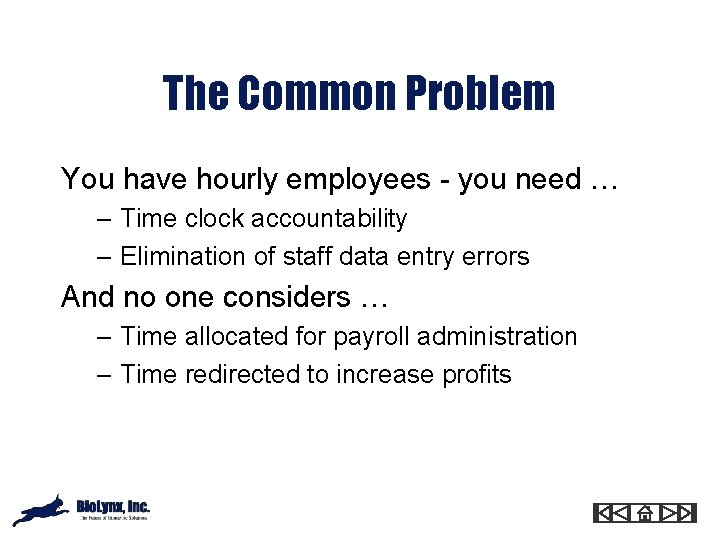 The Common Problem You have hourly employees - you need … – Time clock