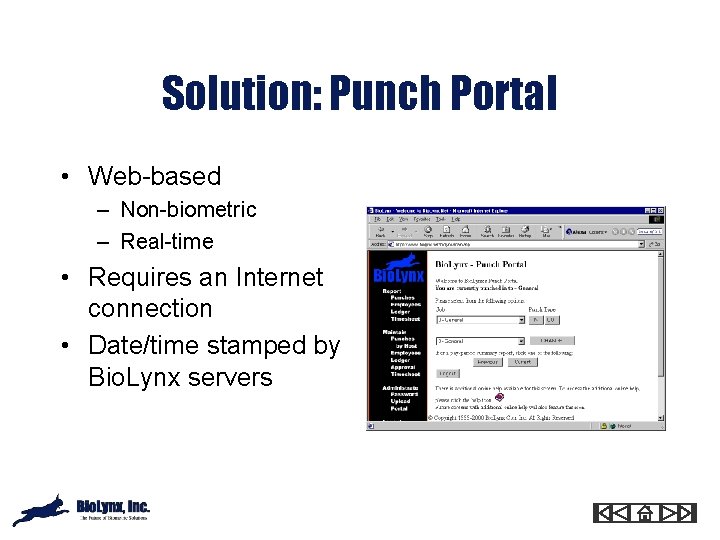 Solution: Punch Portal • Web-based – Non-biometric – Real-time • Requires an Internet connection