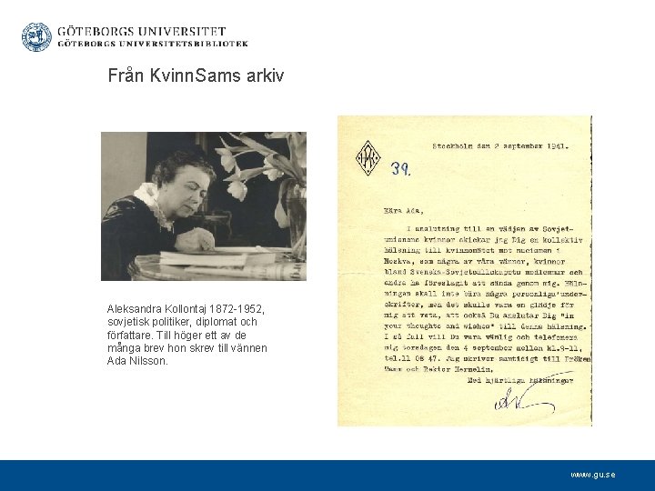 Från Kvinn. Sams arkiv Aleksandra Kollontaj 1872 -1952, sovjetisk politiker, diplomat och författare. Till