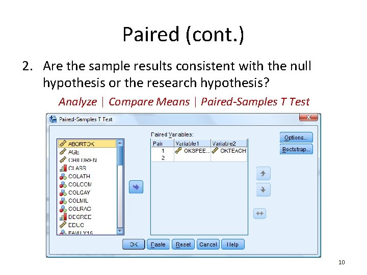 Paired (cont. ) 2. Are the sample results consistent with the null hypothesis or